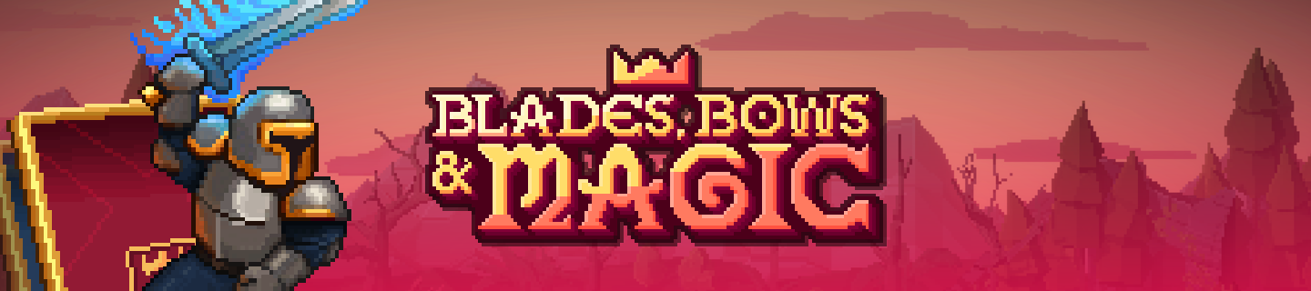 Blades, Bows & Magic